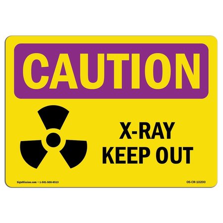 SIGNMISSION OSHA CAUTION RADIATION Sign, X-Ray Keep Out, 5in X 3.5in Decal, 3.5" H, 5" W, Landscape OS-CR-D-35-L-10200